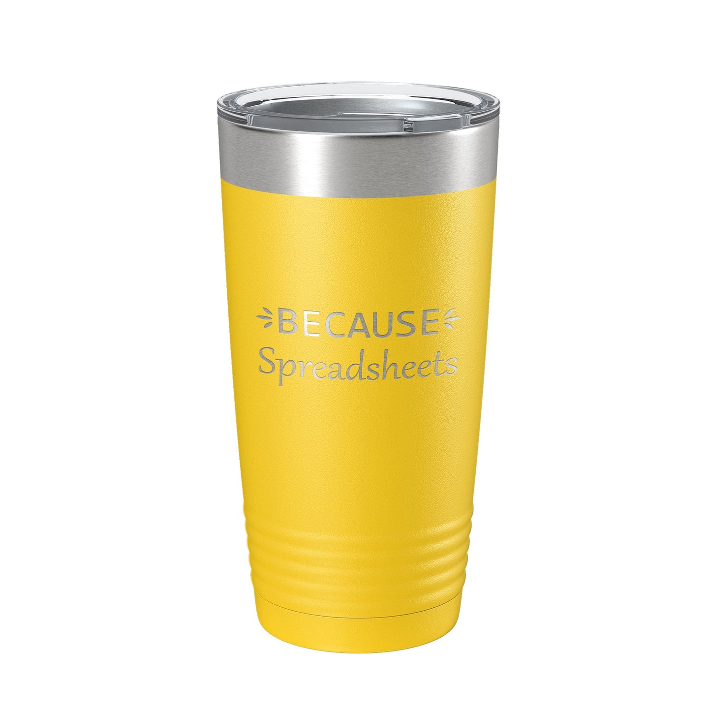 Because Spreadsheets Tumbler Funny Travel Mug Insulated Laser Engraved CPA Tax Accountant Bookkeeper Coffee Cup Gift 20 oz