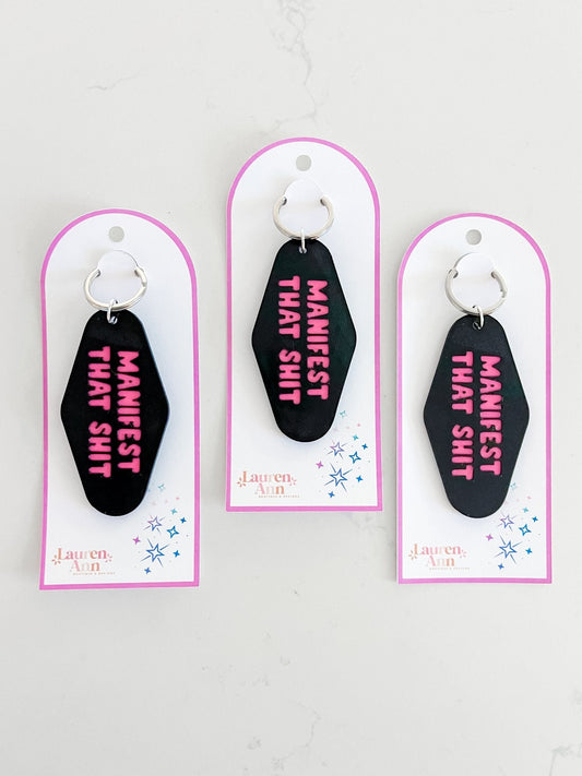 Manifest That Sh*t Keychain