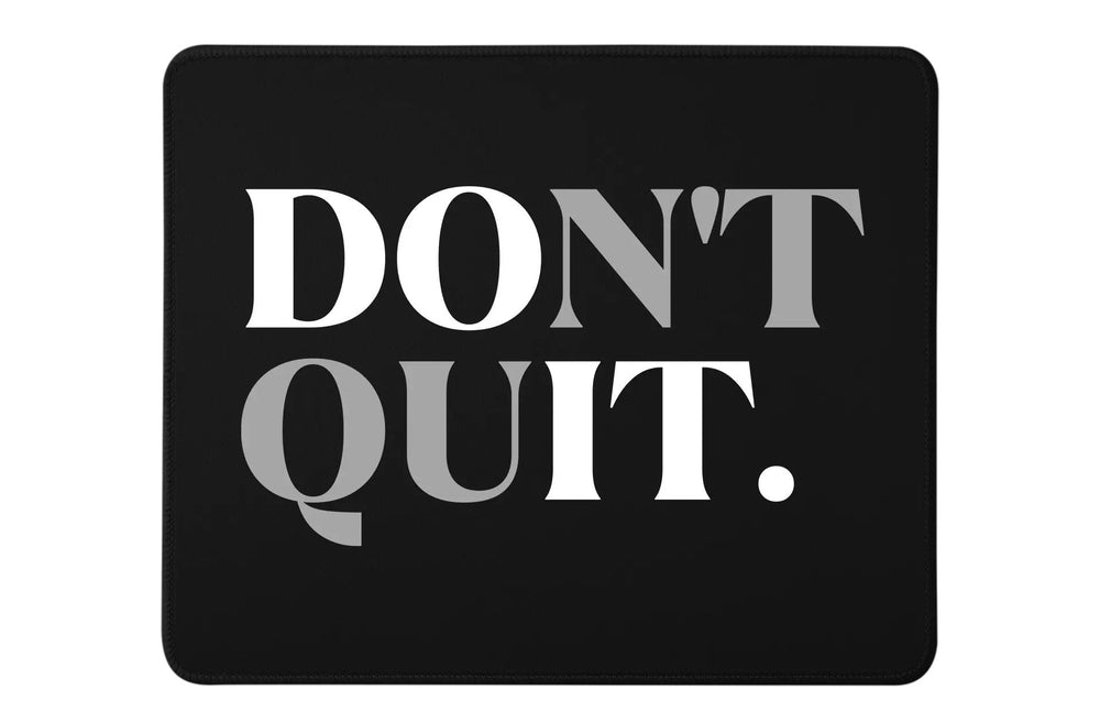 Don't Quit Premium Rectangle Mouse Pad With Stitched Edges