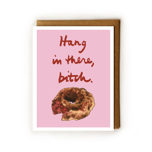 Hang in There, Bitch (donut) - Blank Card